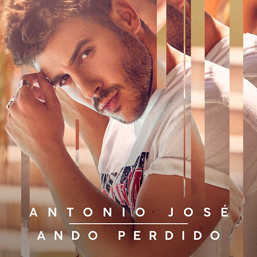 "Ando perdido" single Antonio José